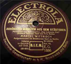 Marcel Wittrisch - Schönstes Mädchen Aus Dem Städtchen / Niemand Kann So Zä ...