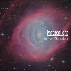 Phrozenlight - Arrival-Departure