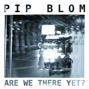 Pip Blom -  Are We There Yet