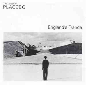 Placebo  - England's Trance