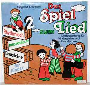 Siegfried Lehmann - Das Spiel Zum Lied 2: Rhythmisch, Musikalische, Baustei ...