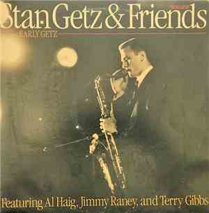 Stan Getz & Friends - Early Getz