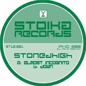 Stonedhigh - Almost Incognito / Down