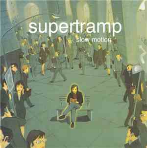 Supertramp - Slow Motion