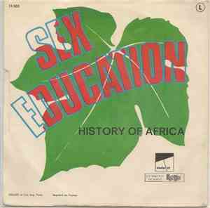 The Classics - Sex Education  / History Of Africa