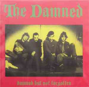 The Damned - Damned But Not Forgotten