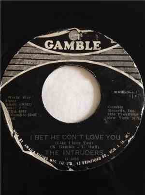 The Intruders - I Bet He Don't Love You (Like I Love You)
