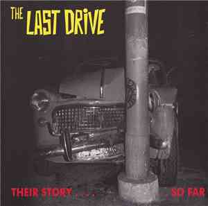 The Last Drive - Their Story...So Far
