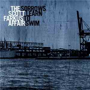 The Scott Farkus Affair - Sorrows Learn To Swim