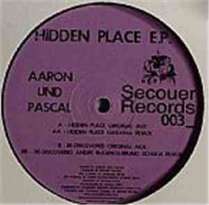 Aaron Und Pascal - Hidden Place E.P.
