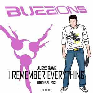 Alexx Rave - I Remember Everything