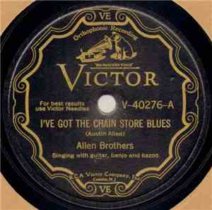 Allen Brothers - I've Got The Chain Store Blues