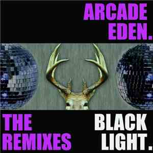 Arcade Eden - Black Light: The Remixes