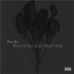 Dame Rev - Nothing Else Matters