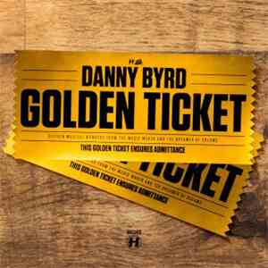 Danny Byrd - Golden Ticket