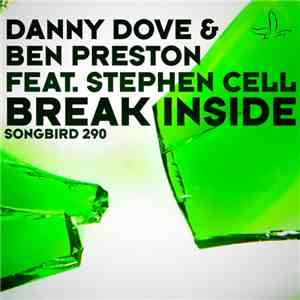 Danny Dove & Ben Preston Feat. Stephen Cell - Break Inside