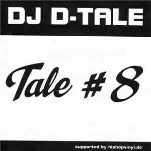 DJ D-Tale - Tale #8