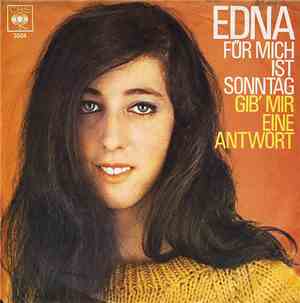 Edna - Für Mich Ist Sonntag / Gib' Mir Eine Antwort