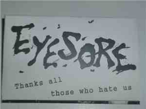 Eyesore  - Thanks All Those Who Hate Us