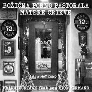 Francivurijan feat. Don Ćićo Đermano - Božićna porno pastorala matere cirkve