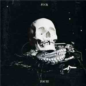 Fuck Toute - Fuck Toute