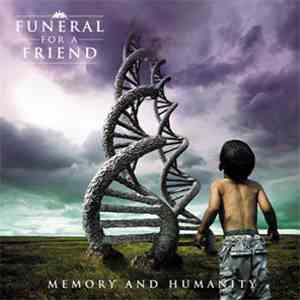 Funeral For A Friend - Memory And Humanity