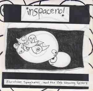 Inspaceno! - Abraham Spaghetti And The Orb Weaving Spiders
