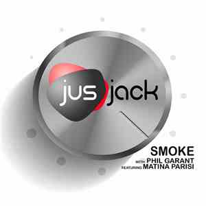 Jus Jack With Phil Garant Featuring Matina Parisi - Smoke
