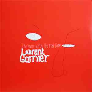 Laurent Garnier - The Man With The Red Face