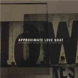 Low Res - Approximate Love Boat (Mistaken Alien Interpretations Of Earth Music)