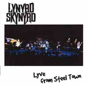 Lynyrd Skynyrd - Lyve From Steel Town