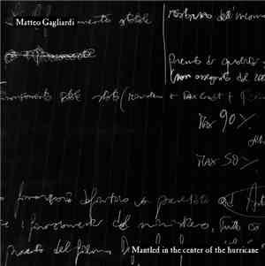 Matteo Gagliardi - Mantled In The Center Of The Hurricane