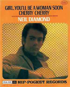 Neil Diamond - Girl, You'll Be A Woman Soon / Cherry Cherry