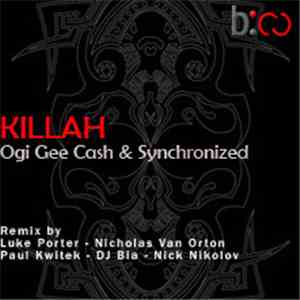 Ogi Gee Cash & Synchronized - Killah