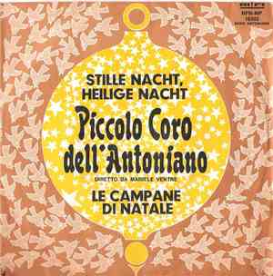 Piccolo Coro Dell'Antoniano - Stille Nacht, Heilige Nacht / Le Campane Di N ...