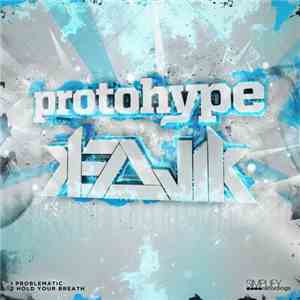 Protohype & Kezwik - Problematic / Hold Your Breath