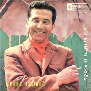Safet Isović - Ja U Klin Ti U Ploču