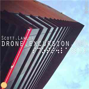 Scott Lawlor - Drone Excursion 004 (Harmonic Convergence)