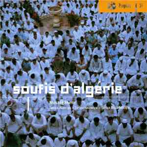 Tariqa Alawiya / Tariqa Bouabdaliya / Tariqa Aïssaoua - Soufis D'Algérie -  ...