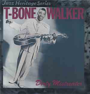 T-Bone Walker - Dirty Mistreater