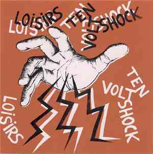 Ten Volt Shock / Loisirs - Ten Volt Shock / Loisirs