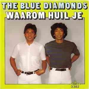 The Blue Diamonds - Waarom Huil Je