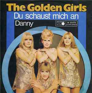 The Golden Girls  - Du Schaust Mich An / Danny