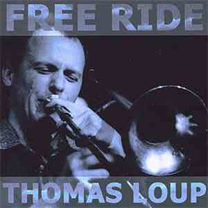 Thomas Loup - Free Ride