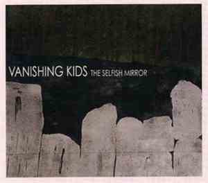 Vanishing Kids - The Selfish Mirror