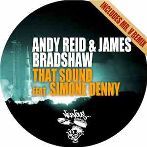 Andy Reid & James Bradshaw  Feat. Simone Denny - That Sound