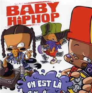 Baby Hip Hop - On Est Là