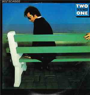 Boz Scaggs - Silk Degrees / Down Two Then Left