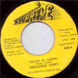 Brigadier Jerry - Leave It Alone