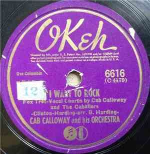 Cab Calloway And His Orchestra - I Want To Rock / Tain't No Good